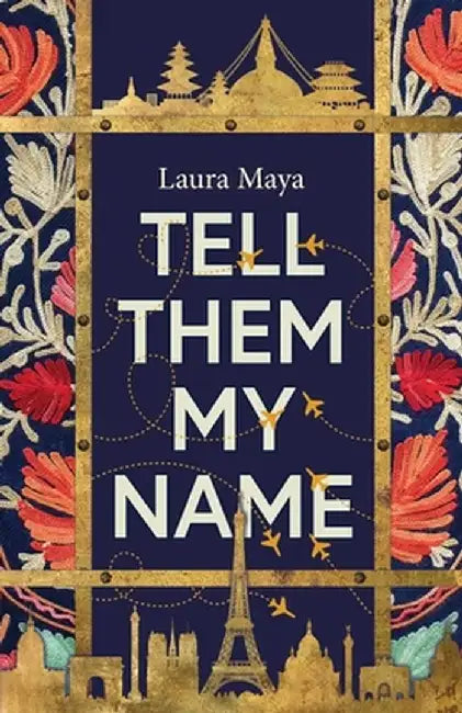 Tell Them My Name by Laura Maya