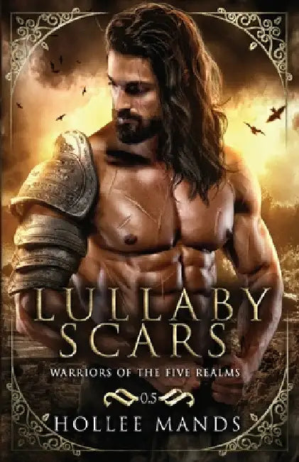 Lullaby Scars by Hollee Mands
