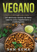 Vegano: 101 deliciosas recetas de dieta vegana para vegetarianos y crudiveganos by Sam Kuma