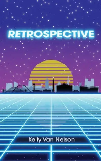 Retrospective by Kelly Van Nelson