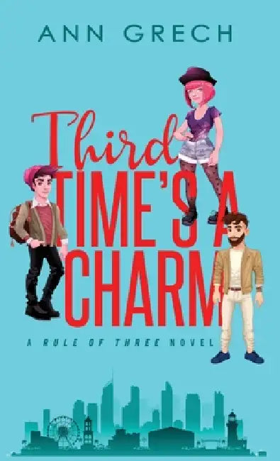 Third Time's A Charm: An MMF Bisexual Ménage Romance Novel by Ann Grech, Clarise Tan