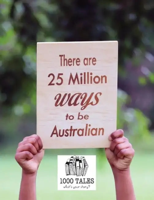 There are 25 Million Ways to be Australian by 1000 Tales Co-Op Ltd