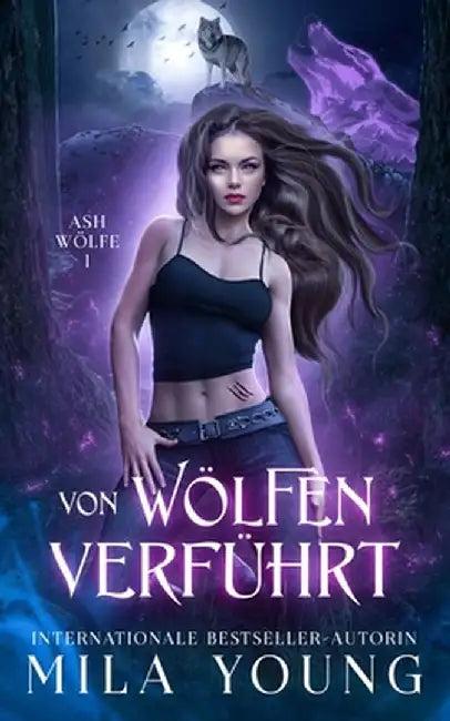 Von Wölfen Verführt: Eine Alpha Werwolf-Romanze by Mila Young