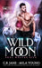 Wild Moon: Paranormal Romance by Mila Young