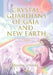 Crystal Guardians of Gaia and New Earth - Multidimensional Crystal and Planetary Wisdom by Karen Lithika