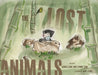 The Lost Animals by Davin Luke and James Chia