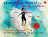 I Can Surf the Waves of Strong Emotions: A Parent-Child Guide to Help Older Children Cope with Strong Emotions by Ann Claudius