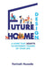 Future Home Design: A Home That Adapts To Different Phases Of Your Life by Farinah Husodo