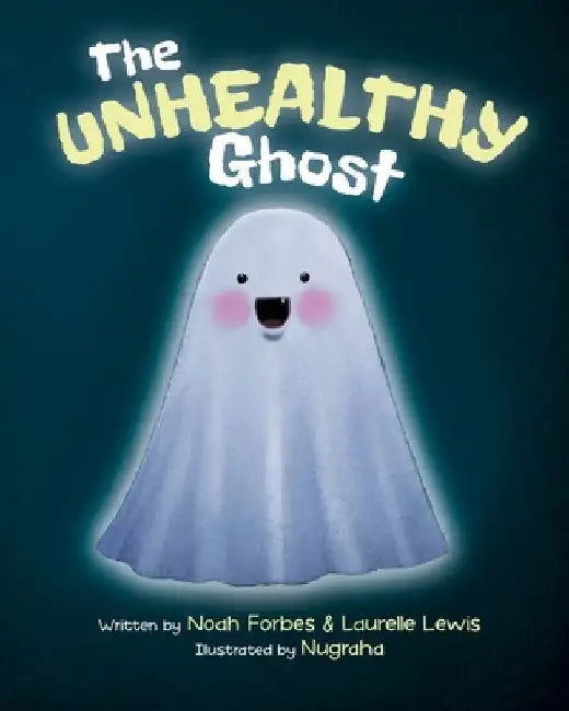 The Unhealthy Ghost by Laurelle Lewis