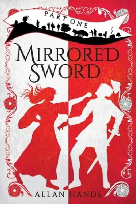 Mirrored Sword Part One by Allan Hands