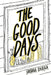The Good Days by Koirala, Saradha