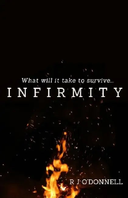 Infirmity by R. J. O'Donnell