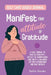 Manifest your Attitude of Gratitude: A Self-Care Guided Journal to Practice Positivity, Reflect on Thankfulness and crate a Balanced Life with Affirma by Kathy Shanks