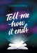 Tell Me How It Ends by Lauren Jones