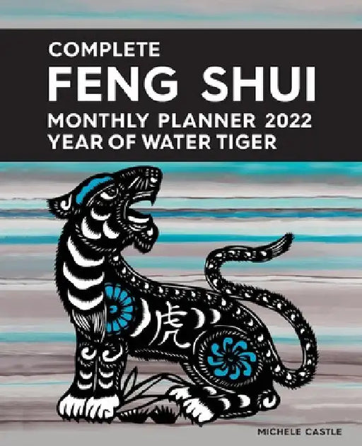Complete Feng Shui Monthly Planner 2022 by Michele Castle