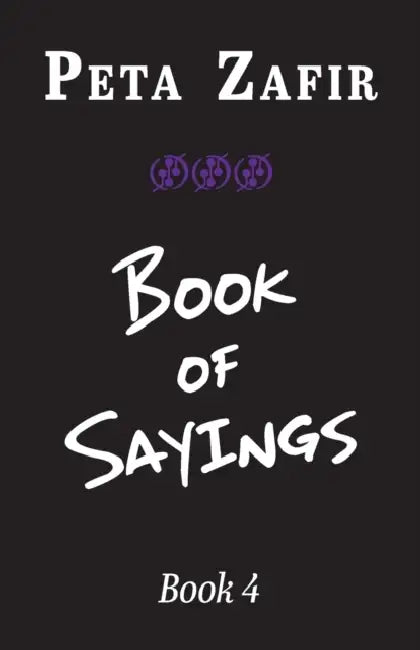 Book of Sayings Book 4 by Peta Zafir