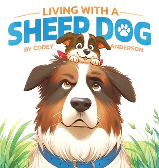 Living with a Sheep Dog by Codey Anderson