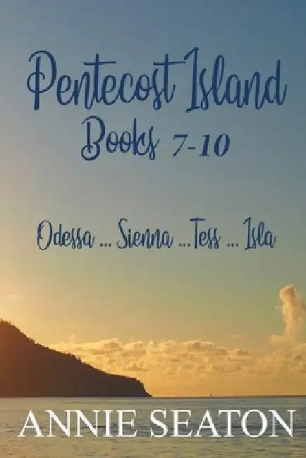 Pentecost Island Books 7-10 by Annie Seaton