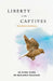 Liberty to the Captives: Training Manual by Mark Durie