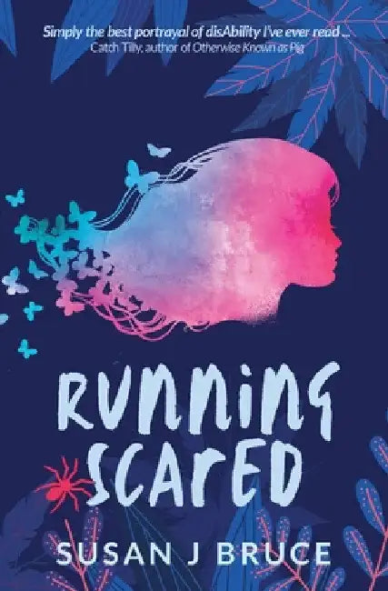 Running scared: What if the boy you love is hiding a dark secret? by Susan J. Bruce