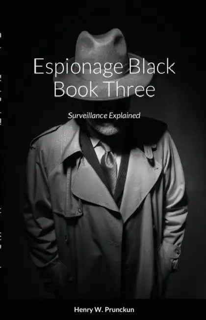 Espionage Black Book: Surveillance Explained by Henry Prunckun