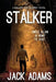 Stalker by Jack Adams