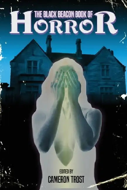 The Black Beacon Book of Horror by David Turnbull
