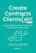 Create Contracts Clients Love: Design readable contracts your clients will love with fast and (fun!) workflows by Verity White