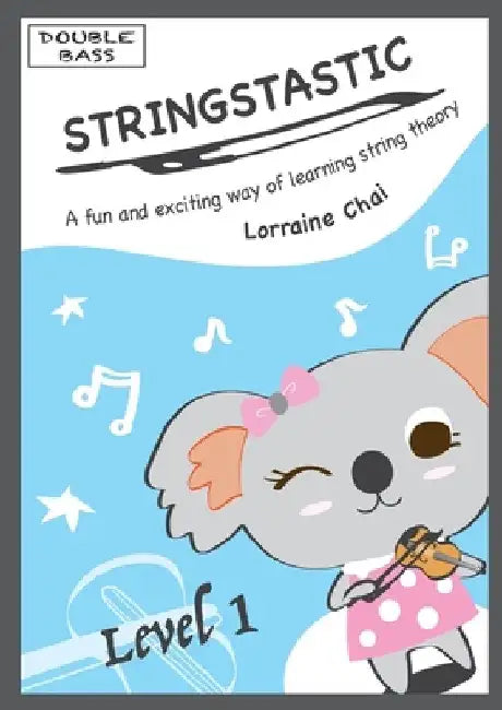 Stringstastic Level 1 - Double Bass by Lorraine Chai