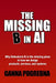 The Missing B in AI: Why Behavioral AI is the Missing Piece in How We Design Products, Services, and Systems by Ganna Pogrebna