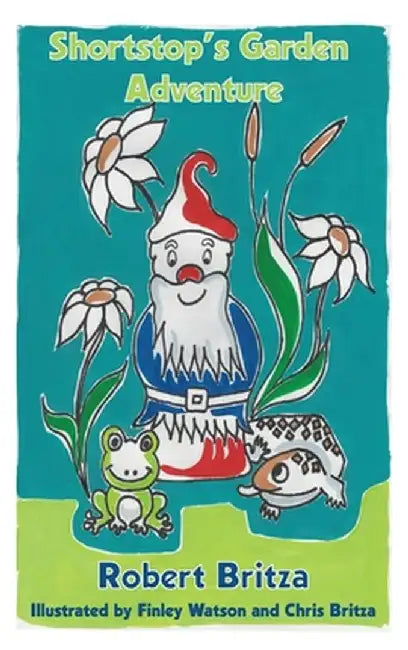 Shortstop's Garden Adventure by Robert Britza
