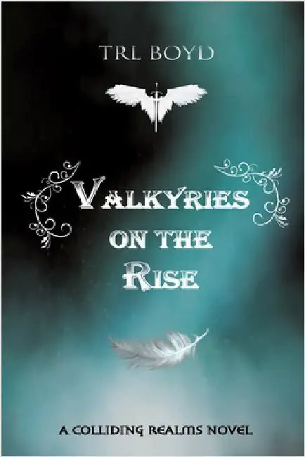 Valkyries on the Rise: A Colliding Realms Novel by Boyd, Trl