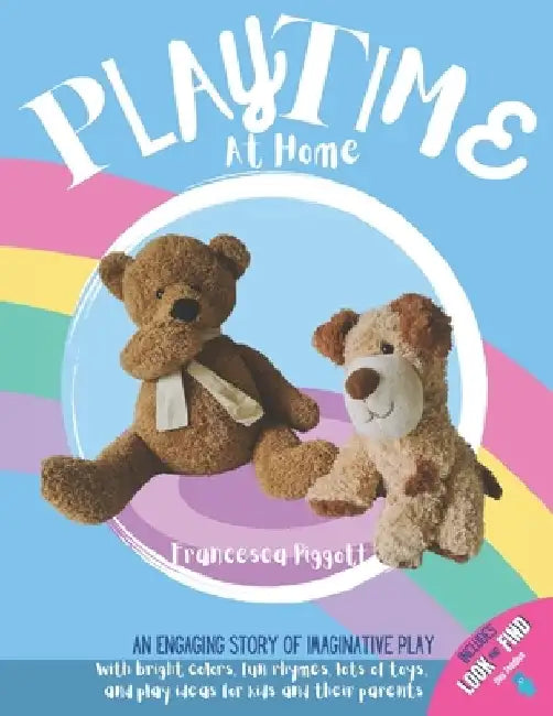 Playtime At Home: An engaging story of imaginative play by Francesca Piggott