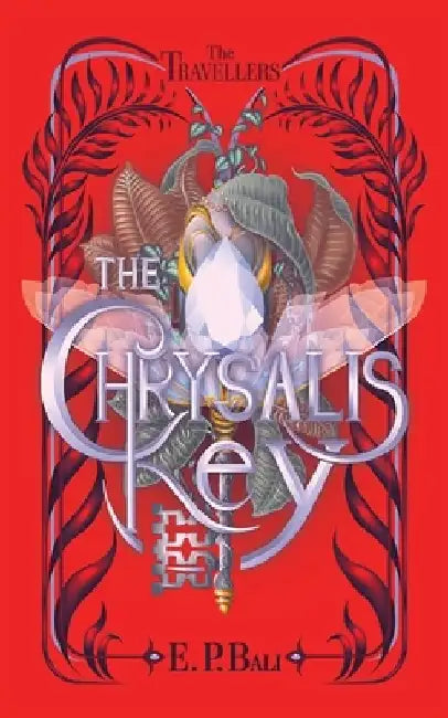 The Chrysalis Key by E. P. Bali
