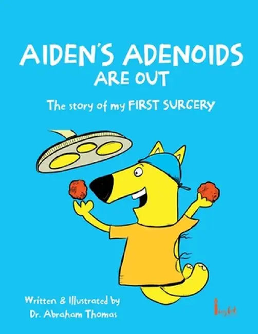 Aiden's Adenoids Are Out by Abraham Thomas