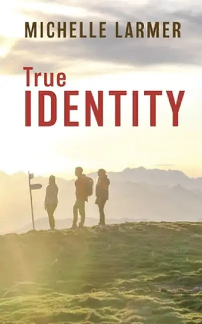 True Identity by Michelle Larmer