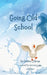 Going Old School by Debbie O'Brien