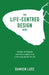 The Life-centred Design Guide by Lutz