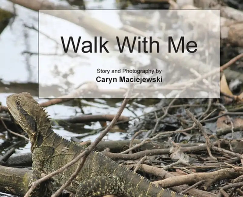 Walk with Me (Hardcover) by Caryn Maciejewski