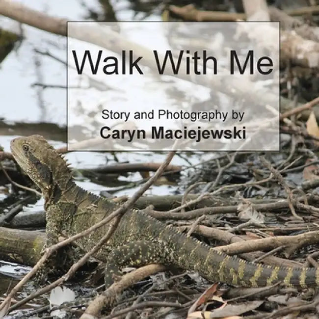 Walk with Me (Softcover) by Caryn Maciejewski