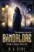 The Bandalore - Pitch & Sickle Book One by D. K. Girl