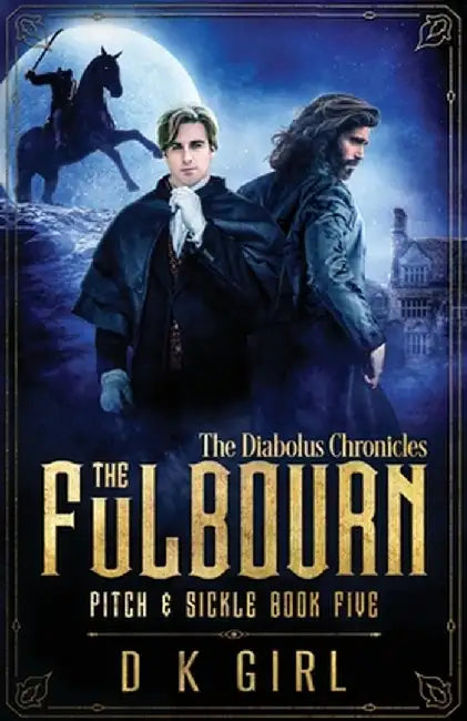 The Fulbourn - Pitch & Sickle Book Five by D. K. Girl