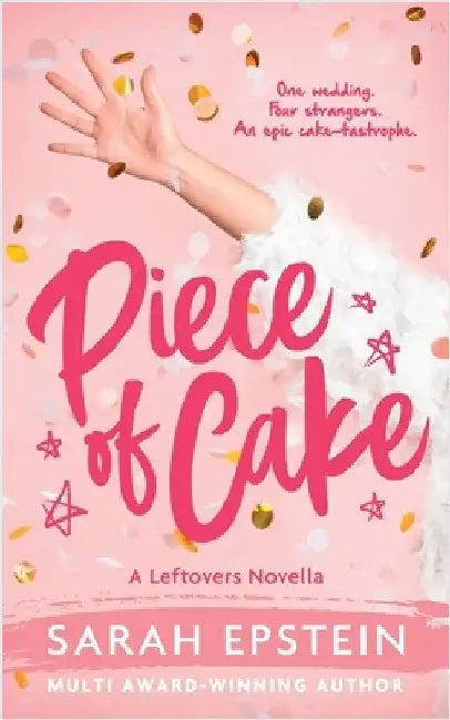 Piece of Cake by Epstein, Sarah