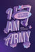 I Am ARMY: It's time to begin by Wallea Eaglehawk