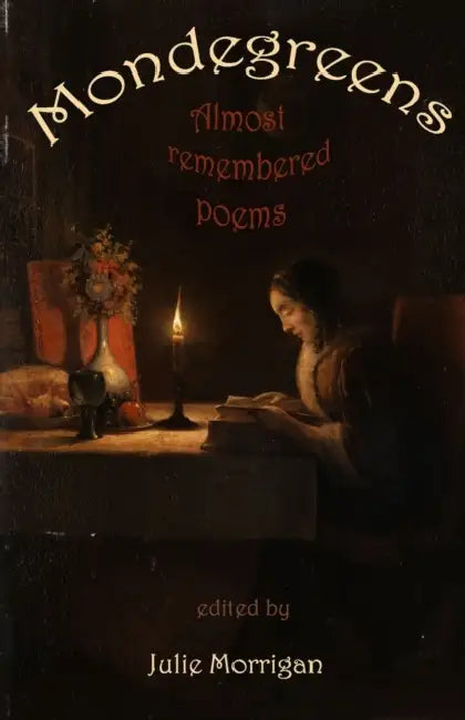 Mondegreens: Almost remembered poems by Julie Morrigan