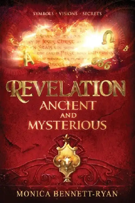 REVELATION Ancient and Mysterious by Monica Bennett-Ryan