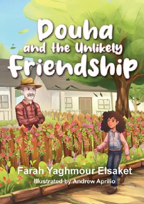 Douha and the Unlikely Friendship by Farah Yaghmour Elsaket