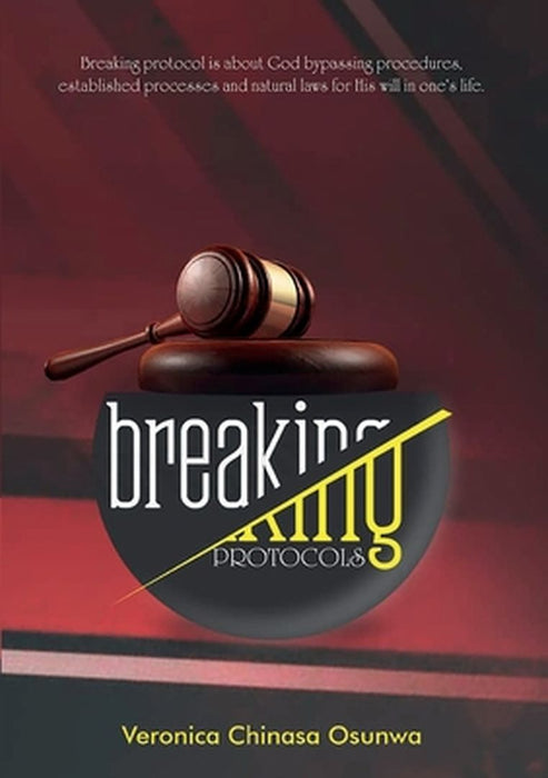 Breaking Protocols by Chinasa Veronica Osunwa