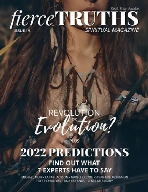 Fierce Truths Magazine - Issue 19 by Fierce Truths Magazine