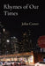 Rhymes of Our Times by John Cotter